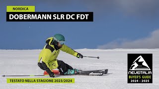 Nordica Dobermann SLR DC FDT  NeveItalia  Ski Test  20232024 [upl. by Hserus634]