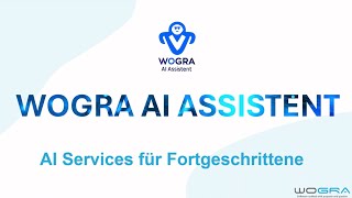 WOGRA AI Assistent AIService für Fortgeschrittene [upl. by Rehtae815]