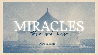 NorthBridge  November 3  Miracles Then And Now Part 4 [upl. by Bennett255]