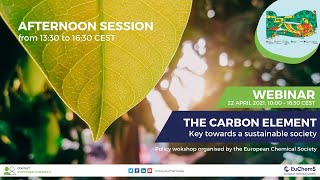 The Carbon Element – Key towards a sustainable society AFTERNOON SESSION [upl. by Ynes587]