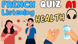 A1  🎧French LISTENING QUIZ🎧  HEALTH Vocabulary  Part 1 [upl. by Klute]