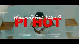 PI HOT  WATSONG X WILLG DETAY OFFICIAL VIDEO [upl. by Trici]