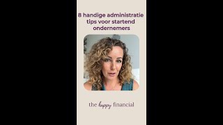 8 handige administratie tips voor startend ondernemers [upl. by Akirrehs]