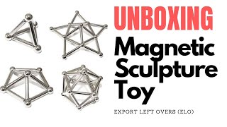 Unboxing Magnetic Sculpture Toy from elo [upl. by Noira]