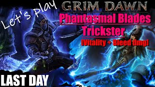 Grim Dawn Trickster Phantasmal Blades vitality and bleeding damage ultimate difficulty day 8 [upl. by Eerot865]