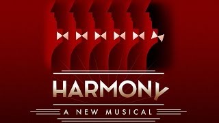 Harmony A New Musical at the Ahmanson Theatre  Center Theatre Group [upl. by Latrice]