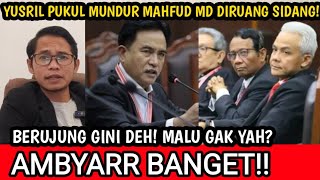 TERJUNGKAL Yusril PUKUL MUNDUR mahfud MD duruang sidang Minta Diskualifikasi 02 [upl. by Nylacaj]