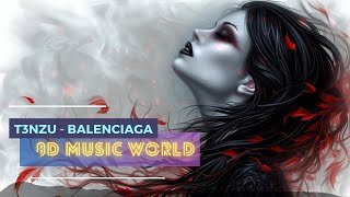 8D MUSIC 🎧 Balenciaga 8D  T3Nzu  USE HEADPHONES [upl. by Aloin]