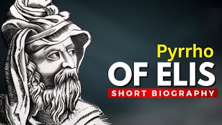 PYRRHO OF ELIS  The Skeptic Philosopher [upl. by Rother]