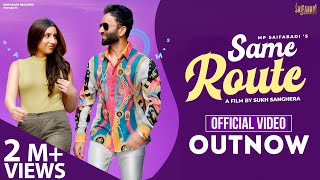 MP Saifabadi  Same Route Official Video Sukh Sanghera  Gurpreet Bmp  New Punjabi Song 2023 [upl. by Ailemak]