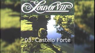 03 Castelo Forte  Louvor VIII [upl. by Urien]