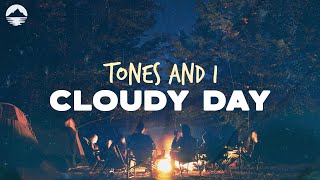 Tones and I  Cloudy Day  Lyrics [upl. by Anib]