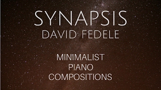 SYNAPSIS  Minimalist piano by David Fedele FULL ALBUM [upl. by Ronald]