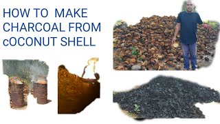 HOW TO MAKE CHARCOAL FROM COCONUT SHELL [upl. by Ilrac463]