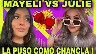 MAYELI VS JULIE LE DIJO DE TODO NOTICIAS DE LA RED [upl. by Asilav]