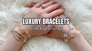 BEST amp WORST LUXURY DESIGNER BRACELETS  Ranking My Collection on 5 Factors amp Best Bracelet Stacks [upl. by Kwang]