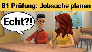 Mündliche Prüfung Deutsch B1  Gemeinsam etwas planenDialog sprechen Teil 3 Jobsuche planen [upl. by Ardaed]