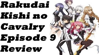 Rakudai Kishi no Cavalry Episode 9 Discussion amp Review  THAT STRIPPING SCENE 落第騎士の英雄譚 [upl. by Naicad]