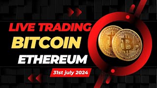 💰 Live Crypto Trading  Bitcoin Live Trading  Traderstakes  31st July 2024 [upl. by Hnoj]