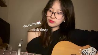 december  neck deep cover by Dea [upl. by Setiram142]