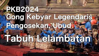 PKB2024 Gong Kebyar Legendaris Pengosekan Ubud TabuhLelambatan [upl. by Cowie]