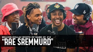 RAE SREMMURD MILLION DOLLAZ WORTH OF GAME EPISODE 214 [upl. by Kilbride]