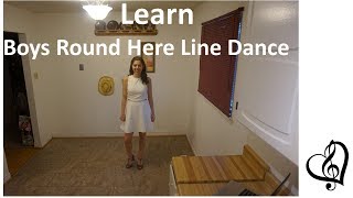 Learn quotBoys Round Herequot Line Dance Intermediate Level [upl. by Weisberg]