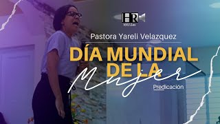 Pastora Yareli Velazquez  Día Mundial de la mujer Cristiana Predicación [upl. by Ahtebbat947]