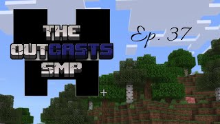 The Outcasts SMP Ep 37 [upl. by Deyas245]