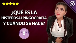 ¿Qué es la Histerosalpingografia y Cuando se hace ¿Qué Precio Tiene ¿Duele Mucho 🤰 [upl. by Chloette]