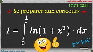 Se préparer aux concours Intégration par parties  Arctanx [upl. by Nicodemus]