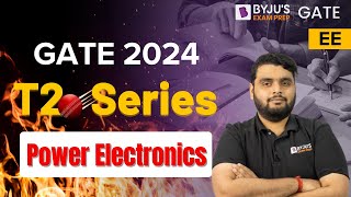 GATE 2024 Electrical Engineering  Power Electronics  20 Important Questions  BYJUS GATE [upl. by Yhtir770]