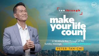 Make Your Life Count  Peter TanChi  Run Through [upl. by Heath799]