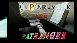 piano Lupinranger VS Patranger Op  ルパンレンジャー VS パトレンジャー OP [upl. by Loggia]