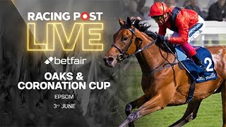 Oaks amp Coronation Cup  Epsom  Cazoo Derby Festival Day 1  Racing Post Live [upl. by Ecineg478]