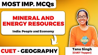 Mineral and Energy Resources Class 12 Geography Most Important MCQs and PYQs for CUET [upl. by Ellehsyt448]