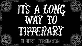 Its a Long Long Way to Tipperary  Albert Farrington  1915 [upl. by Ambrosane]