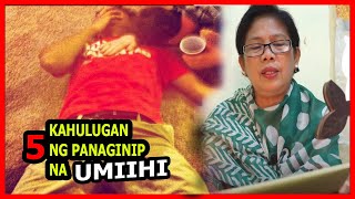 KAHULUGAN NG PANAGINIP NA UMIIIHI NAIHI UMIHI  IBIG SABIHIN O MEANING NG NAPAIHI SA PANAGINIP [upl. by Bonn]