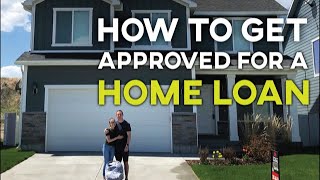 HOW TO GET APPROVED FOR A HOME LOAN How to Get a House Loan [upl. by Htebazileyram]