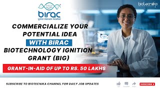 Fund Your Ideas With Grant Of Upto Rs 50 Lakhs With Biotechnology Ignition Grant – BIG 20th CALL [upl. by Dabbs]