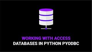 How to Use PYODBC With Access Databases in Python [upl. by Xet]