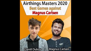 Best Games against Magnus Carlsen  Dubov vs Carlsen  Airthings Masters 2020 [upl. by Nylevol368]