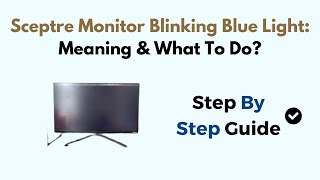 Sceptre Monitor Blinking Blue Light Meaning amp What To Do [upl. by Chesney]