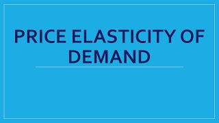 Price Elasticity of Demand [upl. by Eimrej]