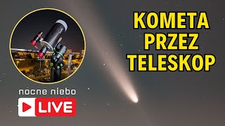 Kometa przez teleskop Mak127 Oglądamy C2023 A3 TsuchinshanATLAS  Nocne Niebo live [upl. by Akehsar]