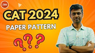 Is there any change in the CAT 2024 pattern CAT 2024 sample paper  CAT 2024  2IIM CAT Prep [upl. by Nuyh]