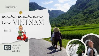 Vietnam Teil 3 MAI CHAU amp Abschied in HANOI [upl. by Gausman233]