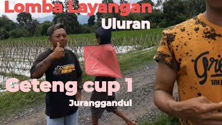 LOMBA LAYANGAN ADUAN GETENG CUP 1 [upl. by Arte550]