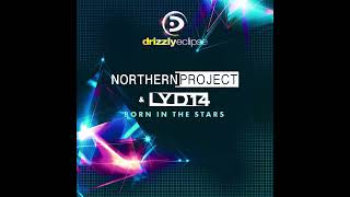 Northern Project amp Lyd14  Born In The Stars Drizzly Eclipse [upl. by Negam25]