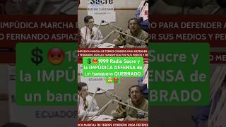 💲😡1999 Radio Sucre y la IMPÚDICA DEFENSA de un banquero QUEBRADO🤯🤬 fernandoaspiazu historiaviva [upl. by Enitsrik845]